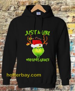 Just a girl who loves Grinch Hoodie