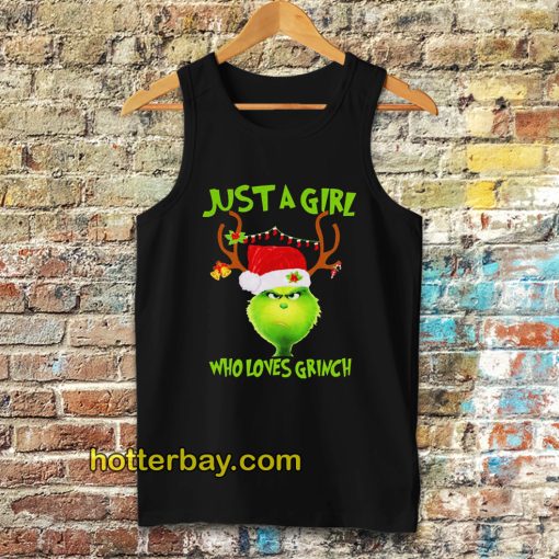 Just a girl who loves Grinch Tanktop