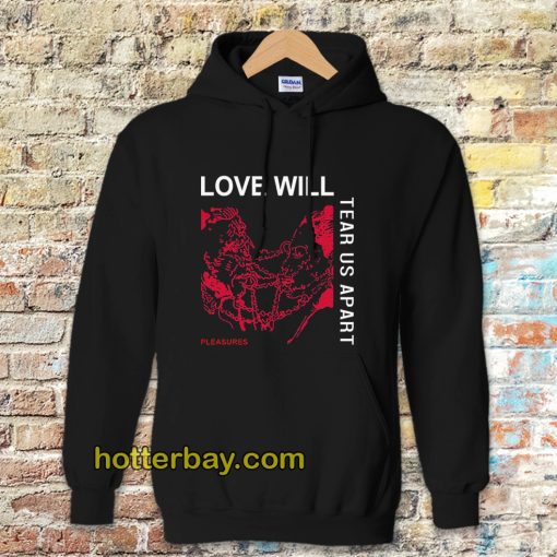 Love Will Tear Us Apart Unisex Hoodie