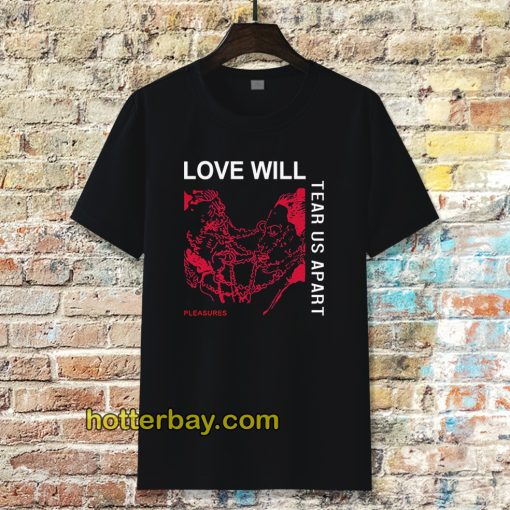 Love Will Tear Us Apart Unisex t-shirt