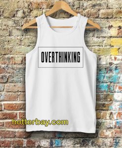 Overthinking Tanktop