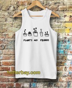 PLANTS ARE friends Tanktop