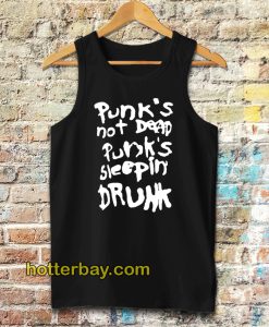 Punk's not dead Punk's sleeping drunk Tanktop