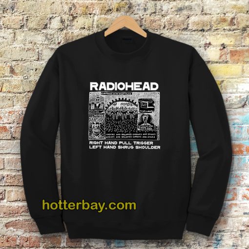 Radiohead Right Hand Pull Trigger Left Hand Shrug Shoulder Sweatshirt