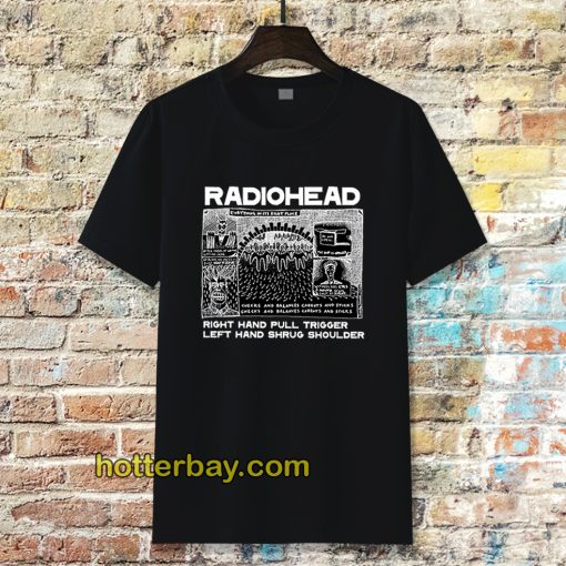 Radiohead Right Hand Pull Trigger Left Hand Shrug Shoulder t shirt