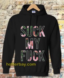 Suck My Fuck Hoodie