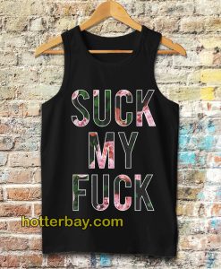 Suck My Fuck Tanktop