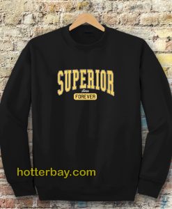 Superior Forever Unisex sweatshirt