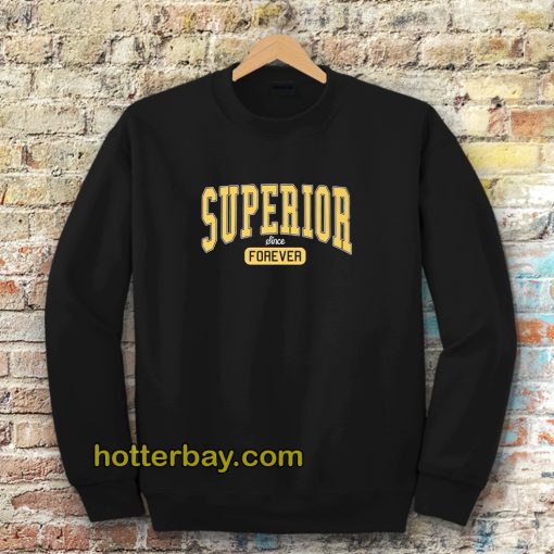 Superior Forever Unisex sweatshirt