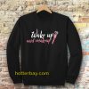 WAKE UP Make-up Sweatshirt