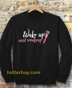 WAKE UP Make-up Sweatshirt