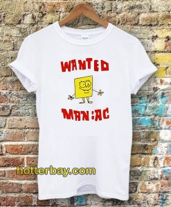 Wanted Maniac SpongeBob Tshirt