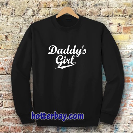 Daddy's Girl Sweatshirt