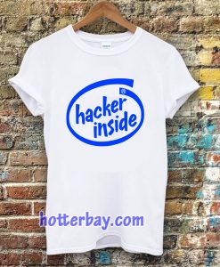 HACKER INSIDE T SHIRT