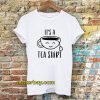 It's a Tea Shirt