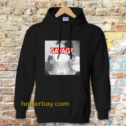 Sexy Savage Eat HOODIE