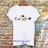 idk google it t shirt