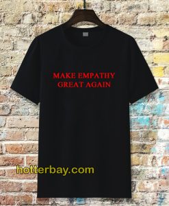 make empaty great again t-shirt