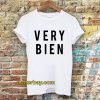 very bien tshirt