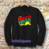 80's Retro Enjoy Mellow Yellow Drink Sweatshirt