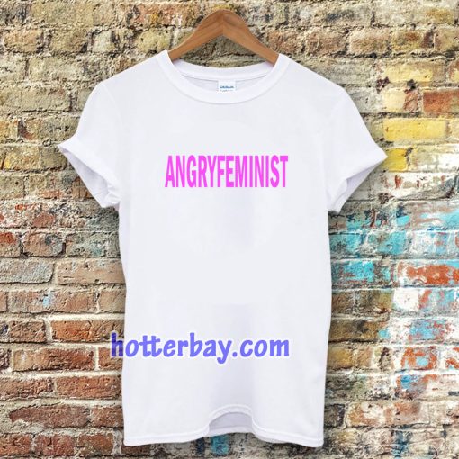 Angry Feminist T-shirt