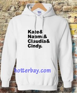 Claudia Naomi Cindy Kate Hoodie