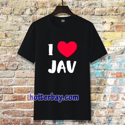 I Love JAV Japanese Adult T-SHIRT