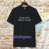 Make EMO Great Again T-Shirt