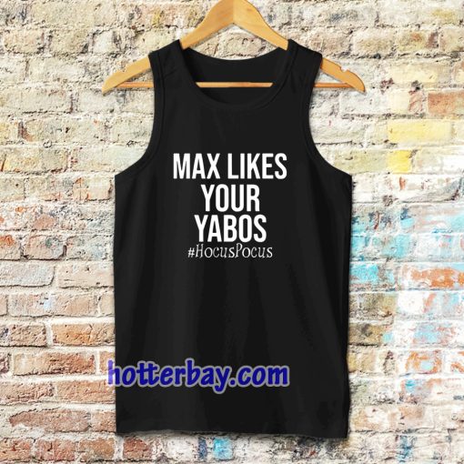 Max Likes Your Yabos Tanktop