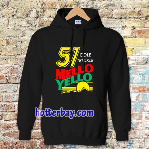 Mello yello Hoodie