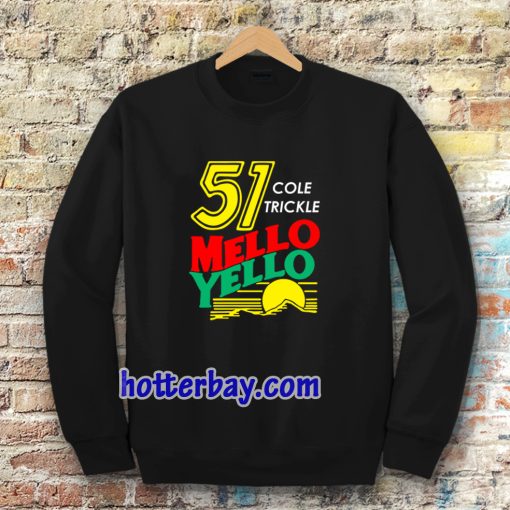 Mello yello Sweatshirt