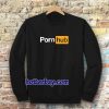 Pornhub Sweatshirt