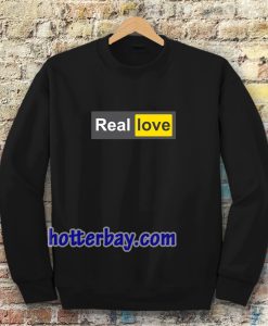 Real Love Sweatshirt