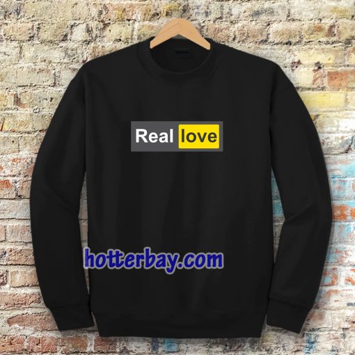 Real Love Sweatshirt