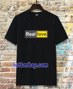 Real Love T-Shirt