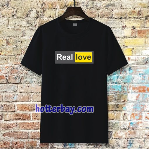 Real Love T-Shirt