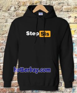 STEP SIS Porn hub Hoodie