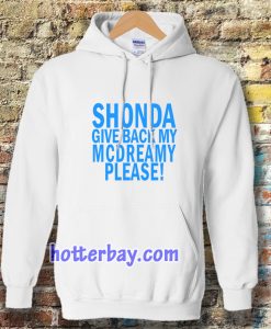 Shonda Give back my mcdreamy Hoodie