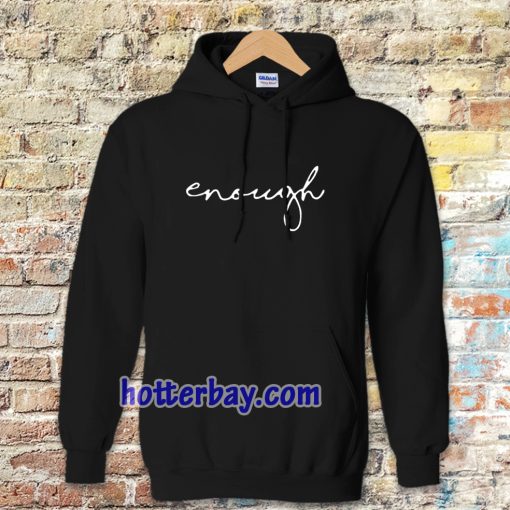 enough statement Hoodie