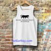 never underestimate my power tanktop