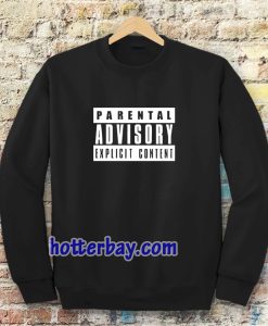 parental advisory black Sweatshirt