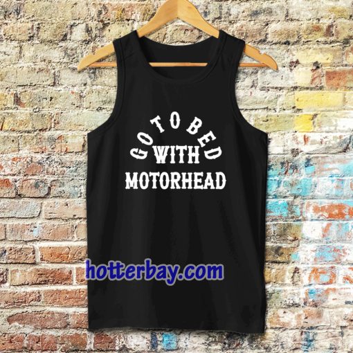 Go to Bed with Motorhead Tanktop