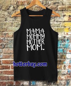 MAMA MOMMY Womens Tanktop