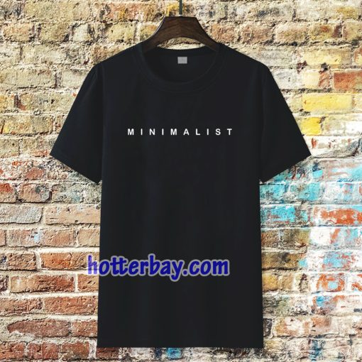 MINIMALIST Tshirt