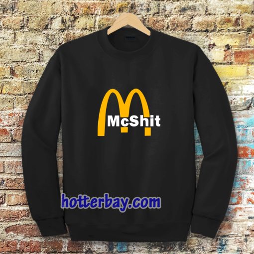 McShit McDonald Sweatshirt