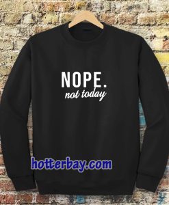 Nope Sweatshirt