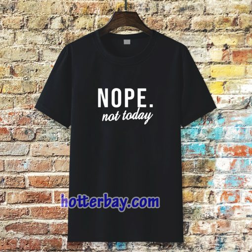 Nope Tshirt