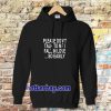 Please Don't Talk To Me I Fall In Love Hoodie