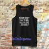 Please Don't Talk To Me I Fall In Love Tanktop