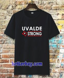 Texas Uvalde Strong Tshirt School Shooting Anti Gun Violence